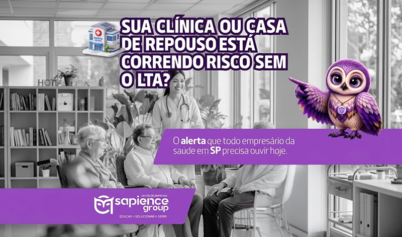 Sua clínica ou casa de repouso está 100% protegida contra multas da Vigilância Sanitária? Já possui o LTA?