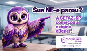 Sua NF-e parou? A SEFAZ-SP começou a exigir o cBenef!