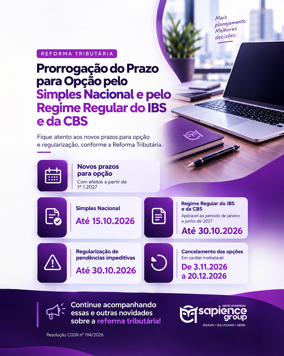 REFORMA TRIBUTÁRIA - Prorrogação do Prazo para Opção pelo Simples Nacional e pelo Regime Regular do IBS e da CBS
